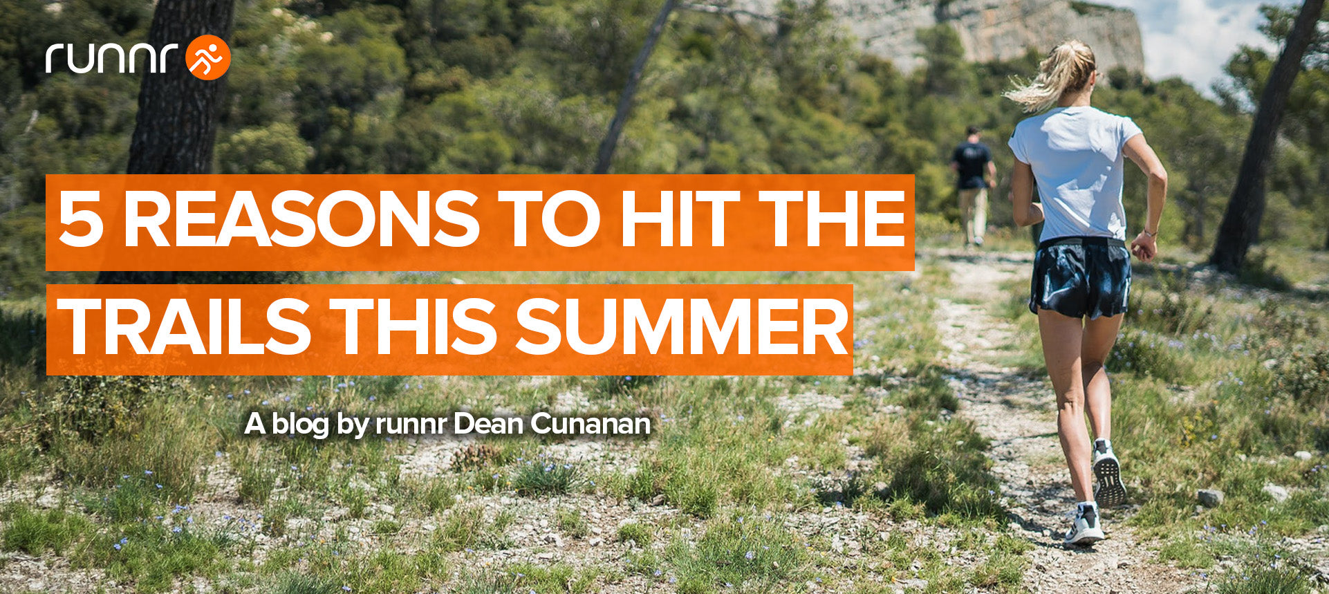 5 Reasons to Trail Run This Summer Runnr